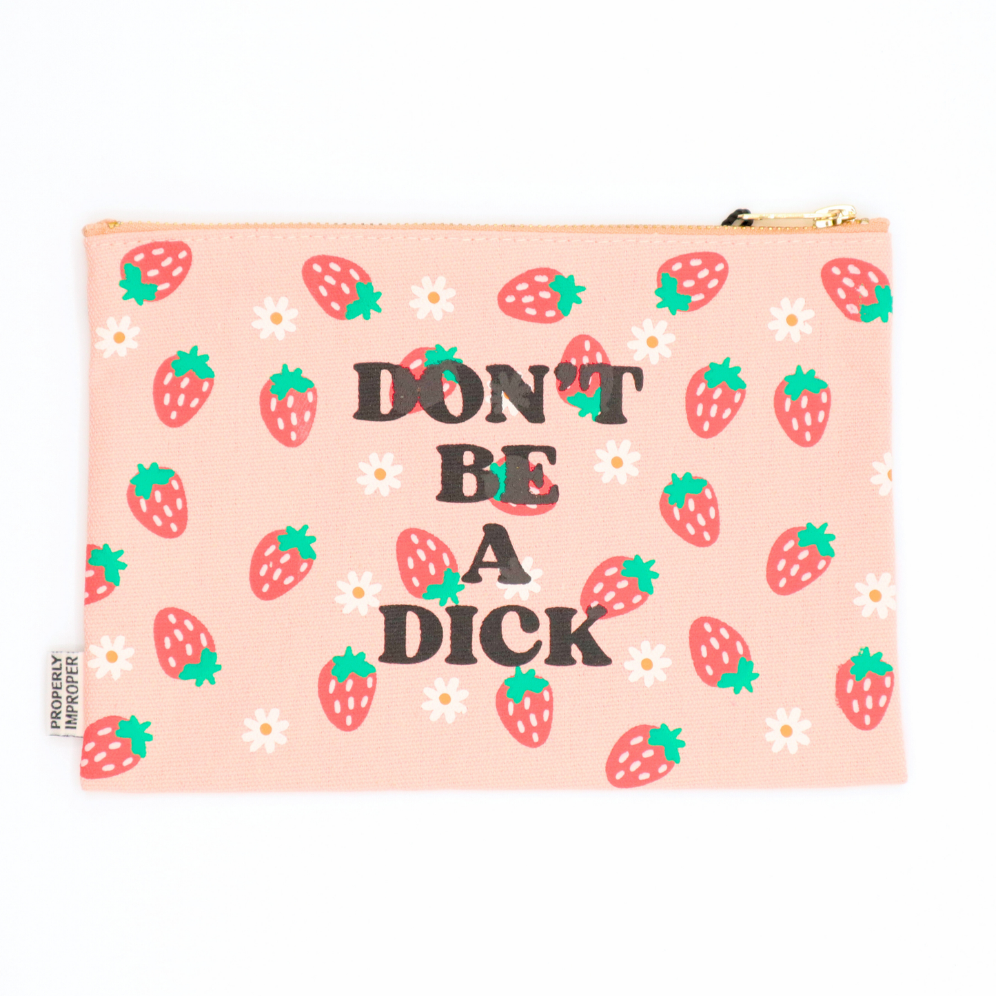 Don’t Be A Dick - Strawberry & Daisy Canvas Pouch