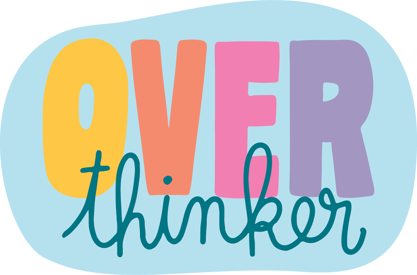 Talking Out of Turn - Non-Packaged Individual Stickers - Over Thinker