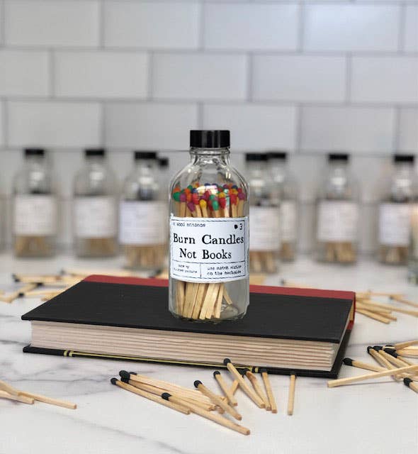 Burn Candles Not Books Match Bottle