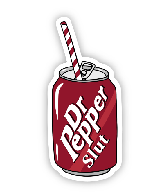 Dr Pepper Slut Sticker