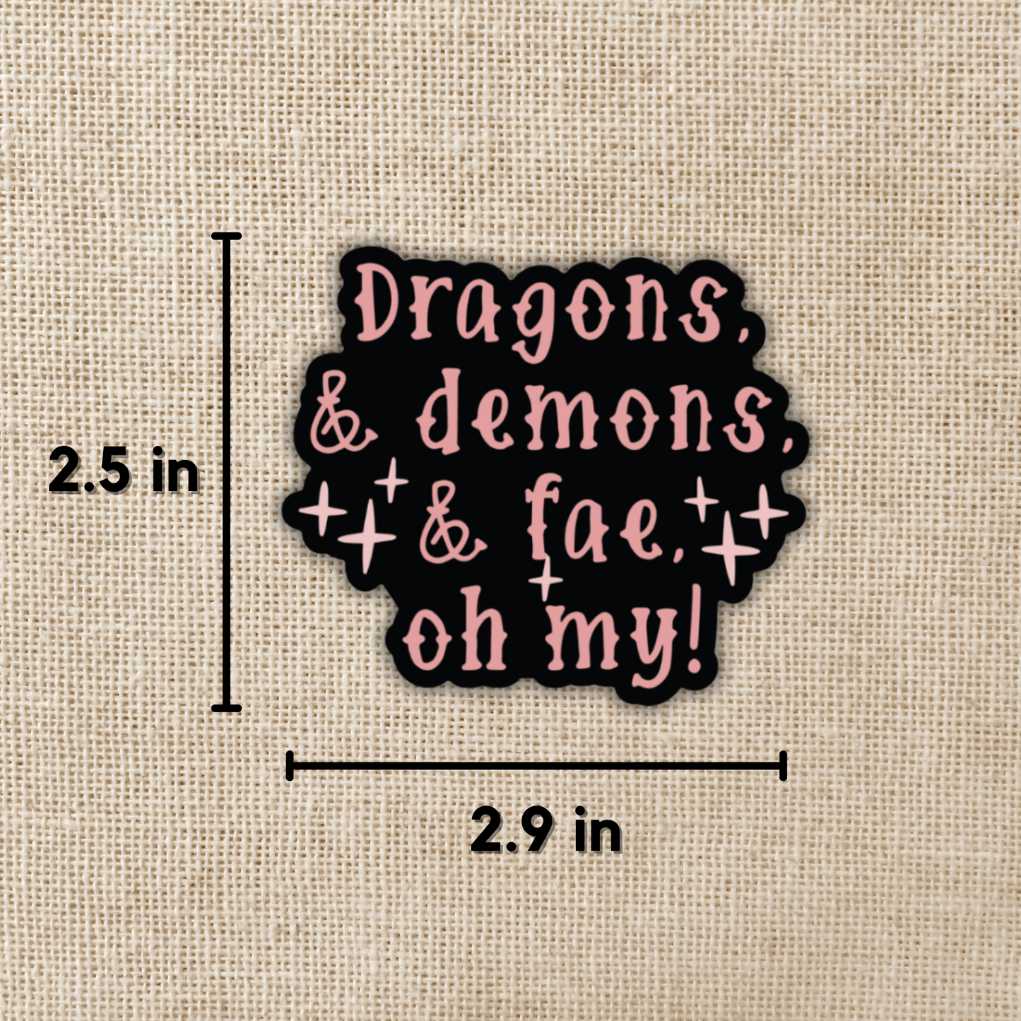 Dragons & Demons & Fae, Oh my! Sticker