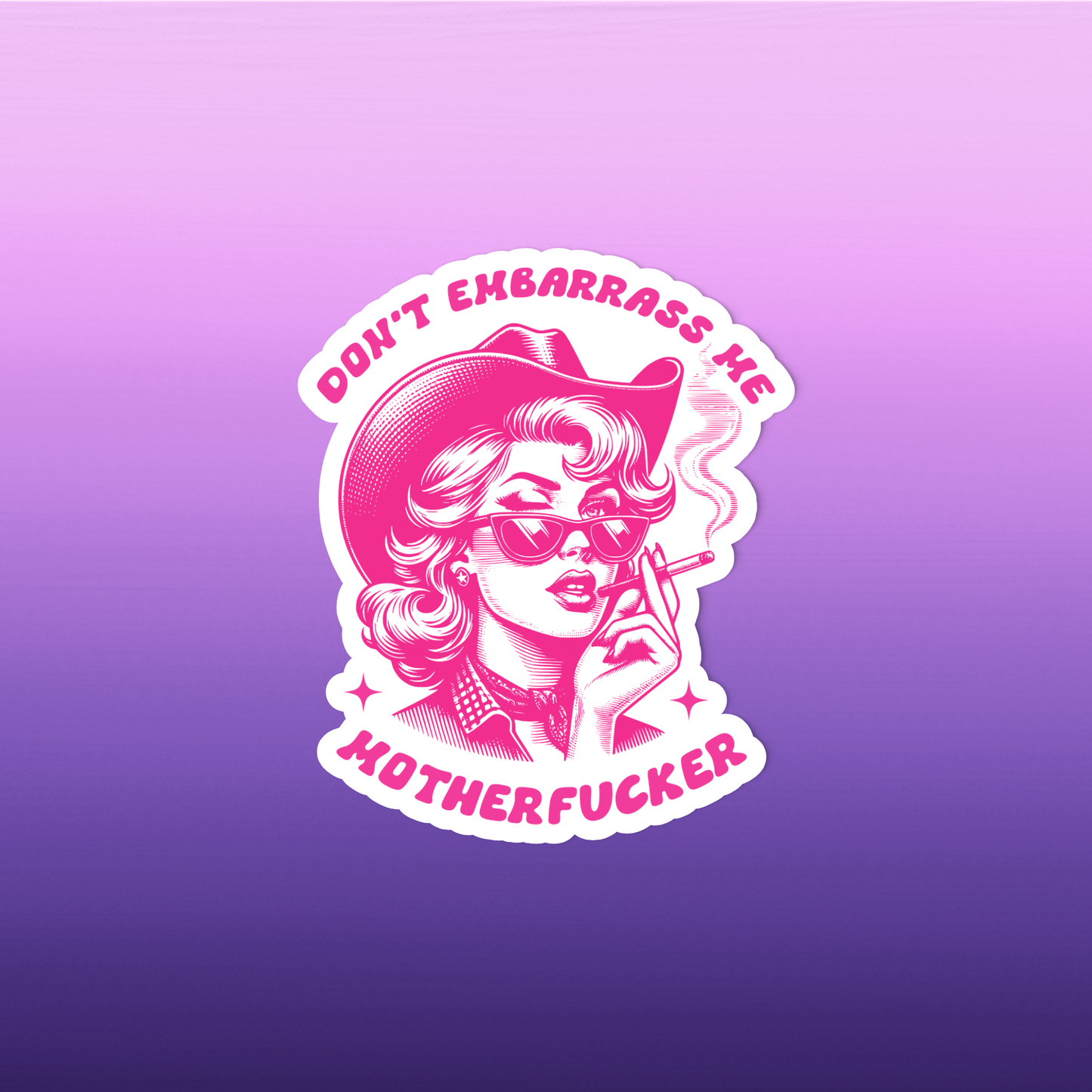Don't embarrass me sticker