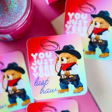 You Just Yeed Your Last Haw Sticker