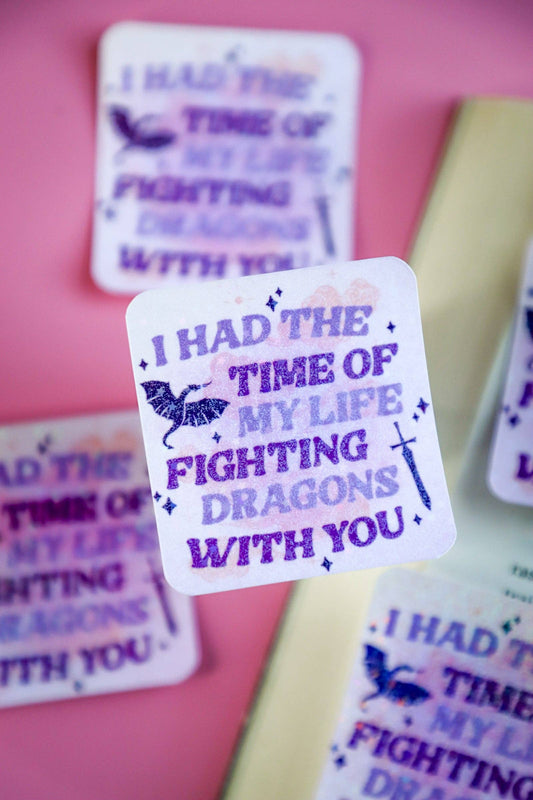 I Had The time Of My Life Fighting Dragons With You Glitter Sticker