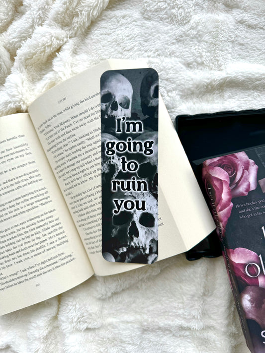 I'm Going to Ruin You Bookmark