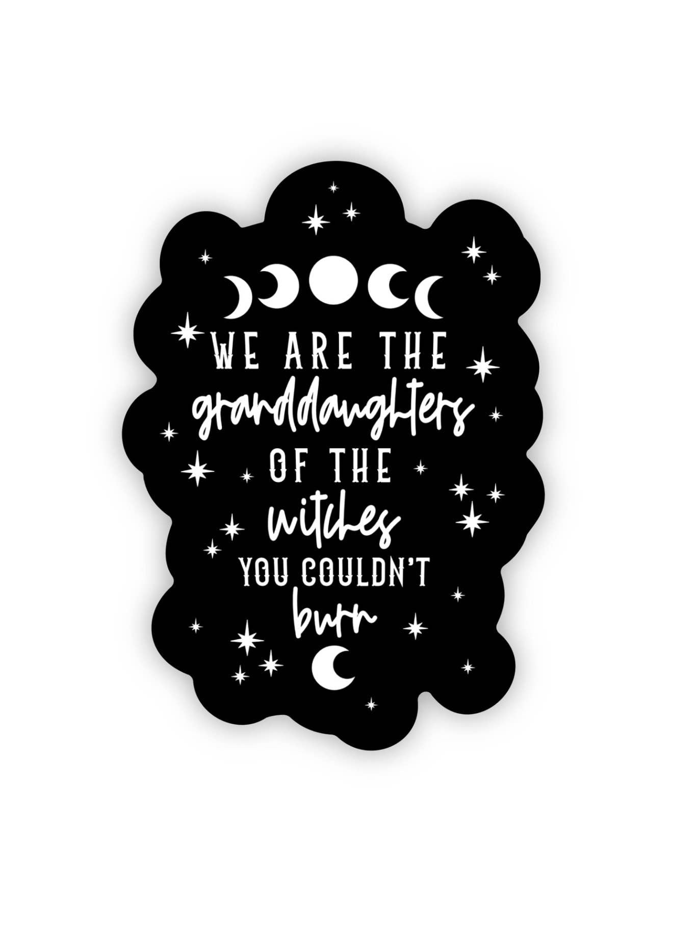 Meaggie Moos - The Witches You Couldn't Burn Waterproof Vinyl Sticker - Black