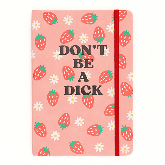 Don’t Be A Dick - Strawberry Vegan Leather A5 Journal