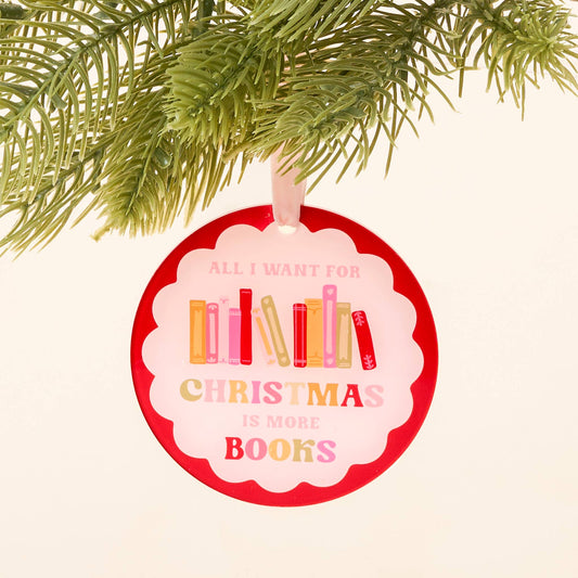 Holiday Tree Ornament-All I Want for Christmas is More Books