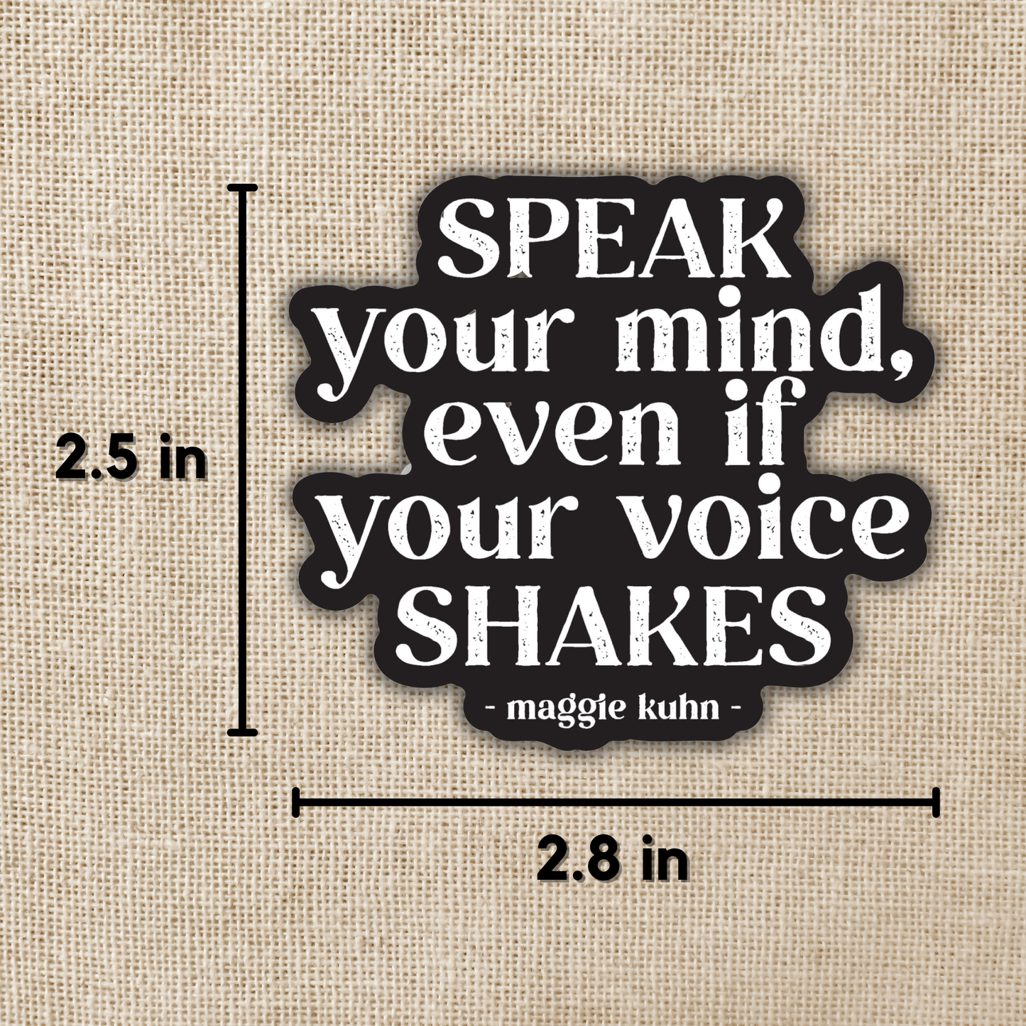 Speak Your Mind Maggie Kuhn Quote Sticker