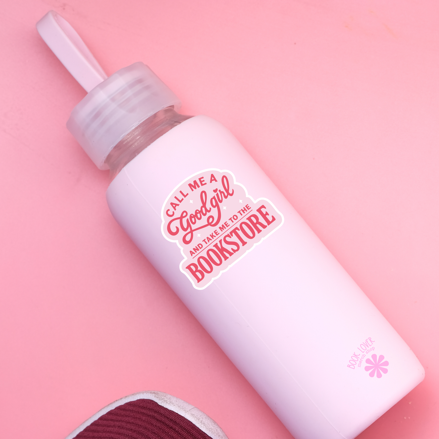 Call Me A Good Girl and Take Me To The Bookstore Sticker