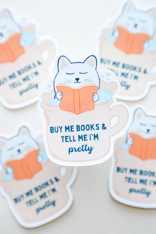 Buy Me Books & Tell Me I'm Pretty Sticker