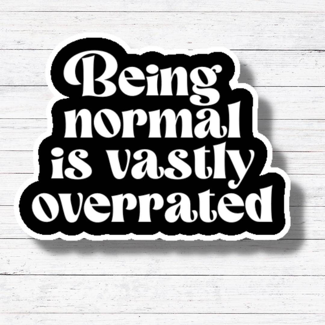 Being Normal Matte Vinyl Sticker