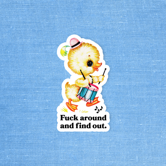 Fuck around and find out sticker