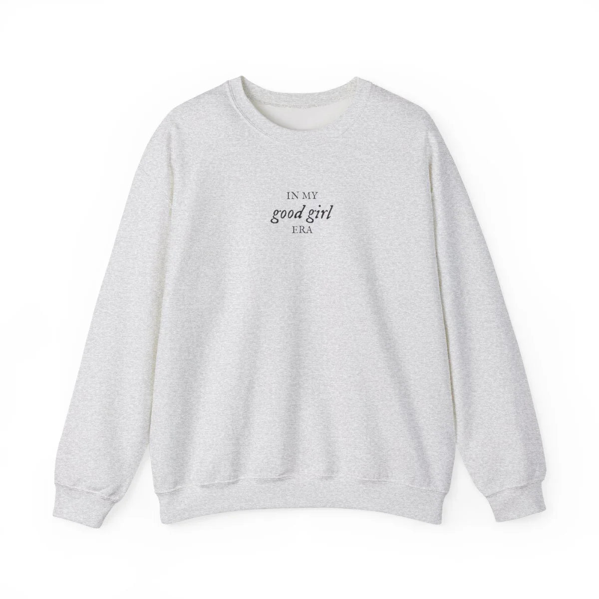 In my Good Girl Era Unisex Crewneck Sweatshirt in Ash